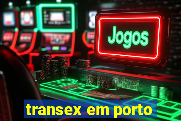 transex em porto